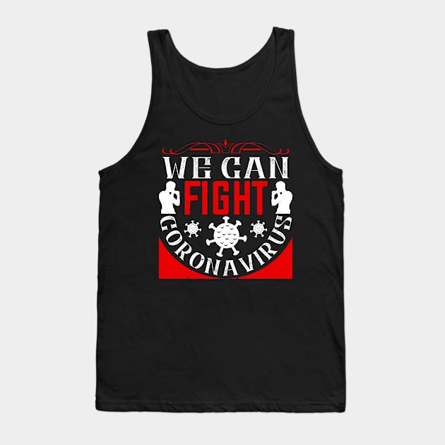 We Can Fight Coronavirus Tank Top by HelloShirt Design